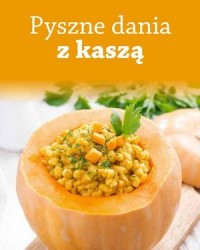 Pyszne dania z kaszą - okładka książki