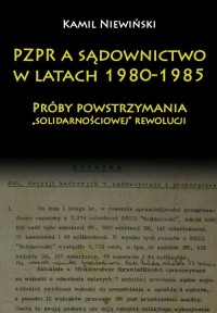 PZPR a sądownictwo w latach 1980-1985. - okładka książki