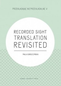 Recorded Sight Translation Revisited. - okładka podręcznika