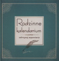 Rodzinne kalendarium. Zatrzymaj - okładka książki