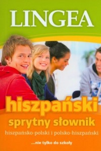Sprytny słownik hiszpańsko-polski i polsko-hiszpański. nie tylko do szkoły