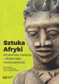 Sztuka Afryki. Afrykańska tradycja - okładka książki