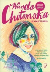 Wanda Chotomska nie ma nic do ukrycia - okładka książki
