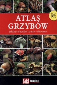 Atlas grzybów. Fakt poradnik - okładka książki