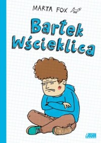 Bartek Wścieklica - okładka książki