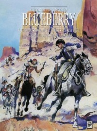Blueberry. Fort Navajo, Burza na Zachodzie, Samotny Orzeł, Zaginiony jeździec, Trope