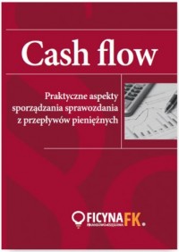 Cash flow. Praktyczne aspekty sporządzania - okładka książki
