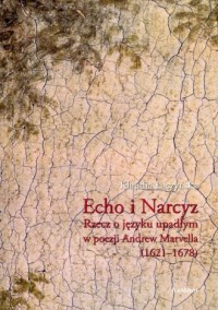 Echo i Narcyz. Rzecz o języku upadłym - okładka książki