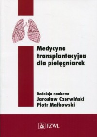 Medycyna transplantacyjna dla pielęgniarek - okładka książki