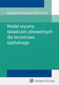 Model wyceny świadczeń zdrowotnych - okładka książki