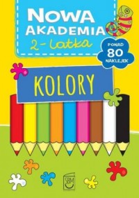 Nowa Akademia 2- latka. Kolory - okładka książki