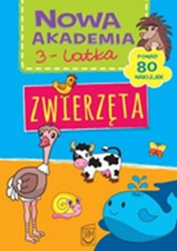 Nowa Akademia 3- latka. Zwierzęta - okładka książki