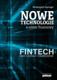 Nowe technologie a sektor finansowy. - okładka książki