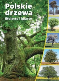 Polskie drzewa liściaste i iglaste - okładka książki