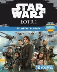 Star Wars Łotr 1. Sylwetki i plakaty - okładka książki