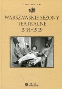 Warszawskie sezony teatralne 1944-1949 - okładka książki