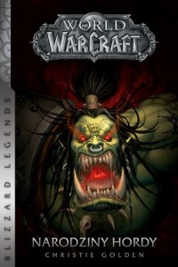 World of WarCraft. Narodziny hordy - okładka książki