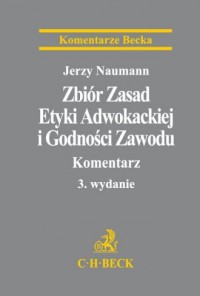 Zbiór Zasad Etyki Adwokackiej i - okładka książki