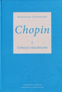 Chopin 2. Uchwycić nieuchwytne - okładka książki
