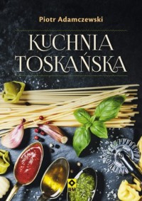 Kuchnia toskańska - okładka książki
