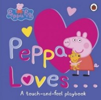 Peppa Loves. A Touch and Feel Playbook - okładka książki