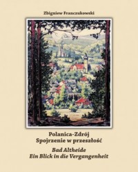 Polanica-Zdrój. Spojrzenie w przeszłość - okładka książki