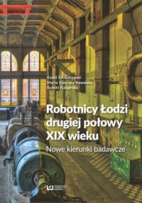 Robotnicy Łodzi drugiej połowy - okładka książki