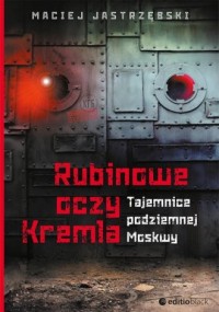 Rubinowe oczy Kremla. Tajemnice - okładka książki