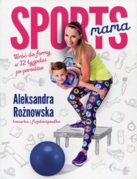 Sportsmama. Wróć do formy w 12 - okładka książki