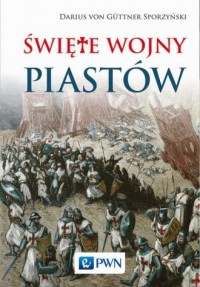 Święte wojny Piastów - okładka książki