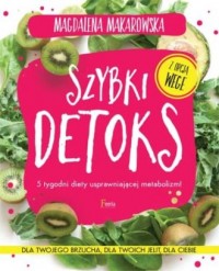 Szybki detoks. 5 tygodni diety - okładka książki
