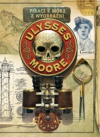 Ulysses Moore. Tom 15. Piraci z - okładka książki