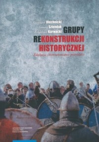 Grupy rekonstrukcji historycznej. - okładka książki