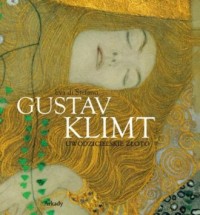 Gustav Klimt. Uwodzicielskie złoto - okładka książki