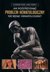 Jak rozstrzygnąć problem hematologiczny - okładka książki