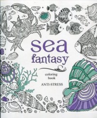 Kolorowanka antystresowa Sea fantasy - okładka książki