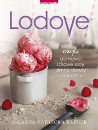 Lodovo, czyli domowe, zdrowe lody, - okładka książki