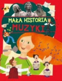 Mała historia muzyki dla dzieci - okładka książki