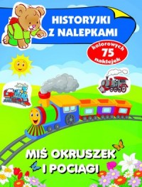 Miś Okruszek i pociągi. Historyjki - okładka książki