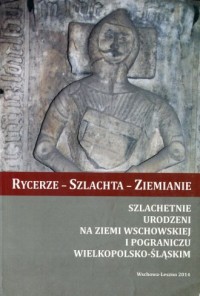 Rycerze - Szlachta - Ziemianie. - okładka książki