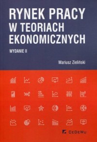 Rynek pracy w teoriach ekonomicznych - okładka książki