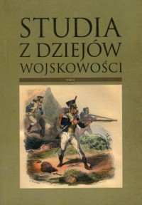 Studia z dziejów wojskowości. Tom - okładka książki