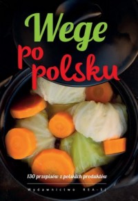 Wege po polsku. 130 przepisów z - okładka książki