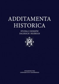 Additamenta Historica. Studia z - okładka książki