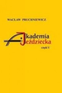 Akademia Jeździecka cz. 1 - okładka książki