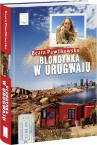 Blondynka w Urugwaju - okładka książki