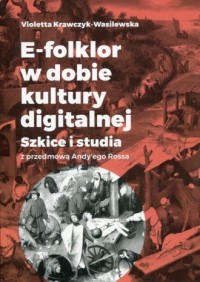 E-folklor w dobie kultury digitalnej. - okładka książki