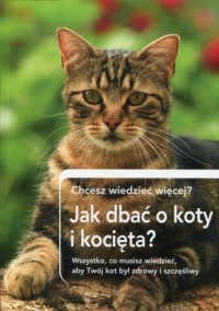 Jak dbrać o koty i kocięta? - okładka książki