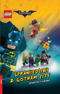 LEGO Batman Movie. Sprawiedliwy - okładka książki
