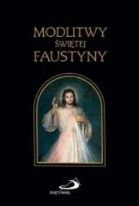Modlitwy Świętej Faustyny - okładka książki